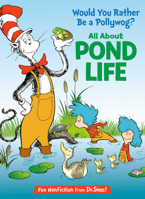 Voudrais-tu être une larve de grenouille ? Tout sur la vie dans les étangs (La bibliothèque d'apprentissage du Chat Chapeauté)
