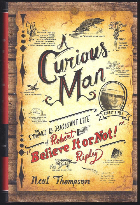 L'homme curieux : l'étrange et brillante vie de Robert « Croyez-le ou non ! » Ripley