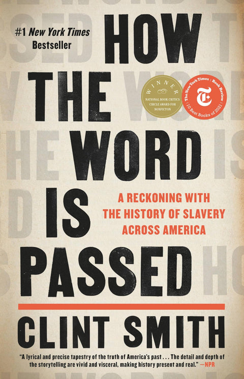 *How the Word Is Passed: A Reckoning with the History of Slavery Across America*