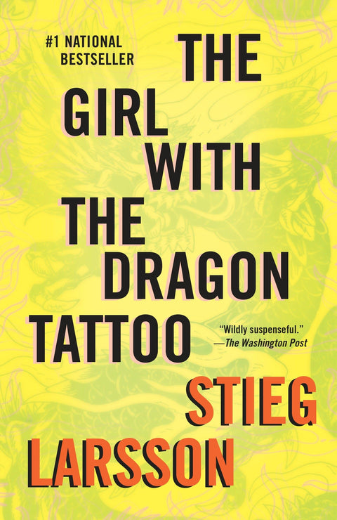 The Girl with the Dragon Tattoo: A Lisbeth Salander Novel: 1
