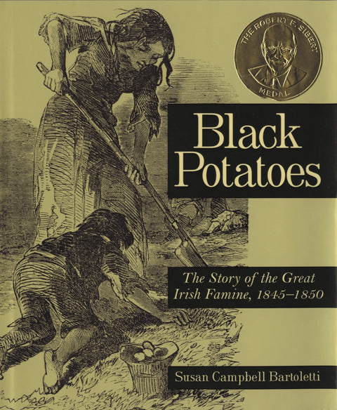 Pommes de terre noires : l’histoire de la Grande Famine en Irlande, 1845-1850 – Un livre primé de la médaille Sibert sur les héros et l’espoir, destiné aux enfants (10-12 ans)