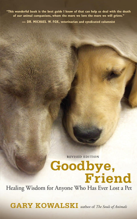 Au revoir, l'ami : la sagesse pour se remettre de la perte d'un animal de compagnie