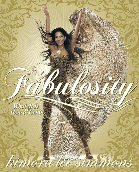 Fabulosity: What It Is & How to Get It – A Practical Guide for Ambitious Women on Achieving Goals with Style and Power
