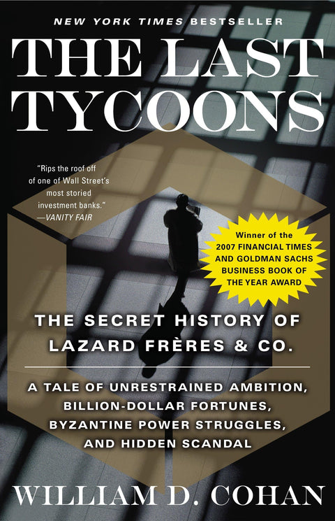 Les derniers magnats : l’histoire secrète de Lazard Frères & Co.
