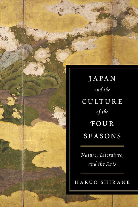 Le Japon et la culture des quatre saisons : nature, littérature et arts