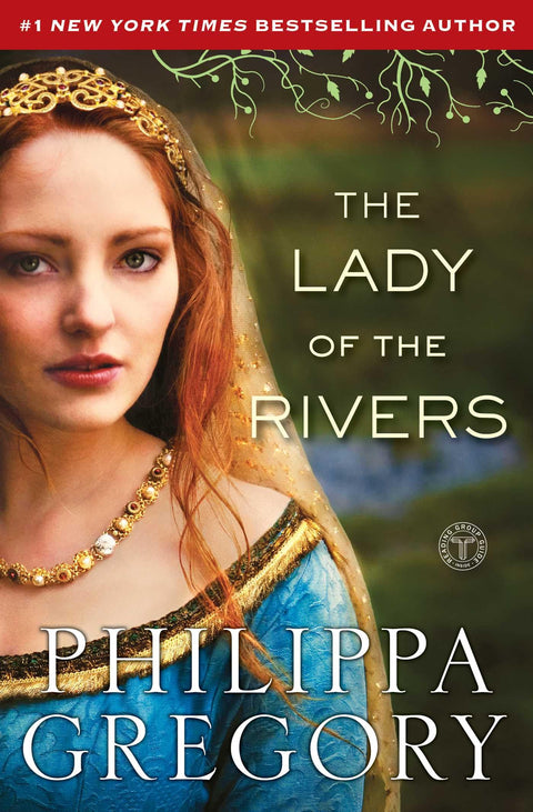 The Lady of the Rivers: A Novel (The Plantagenet and Tudor Novels)