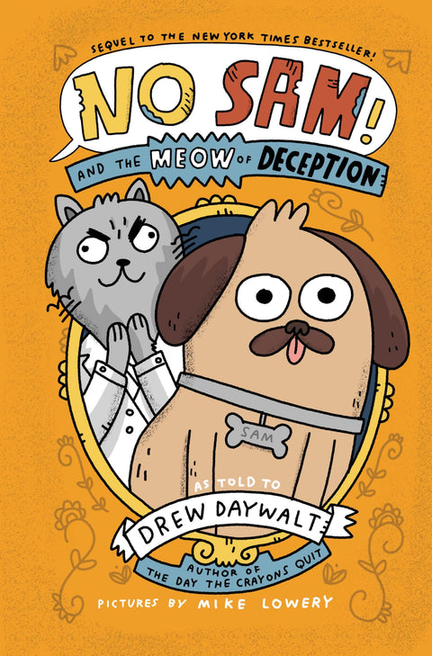 No Sam! and the Meow of Deception: A Funny Illustrated Chapter Book About a Heroic Pug for Children (Ages 8-12)