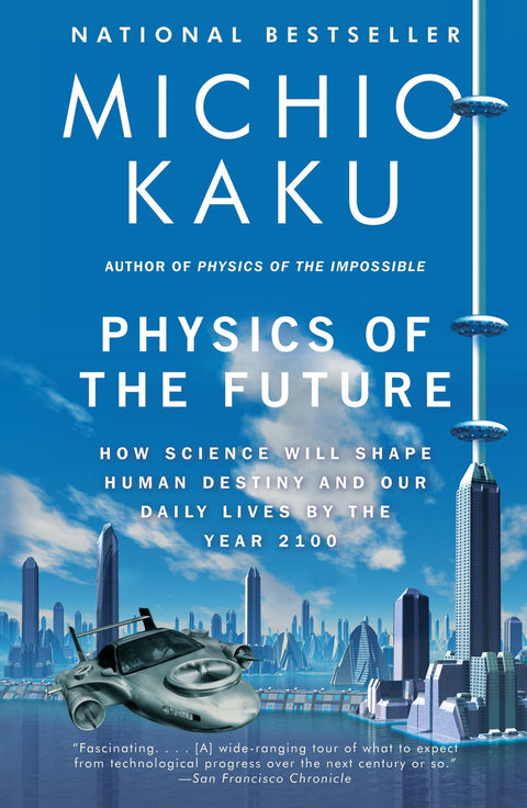 La physique du futur : comment la science façonnera le destin de l'humanité et notre quotidien d'ici l'an 2100
