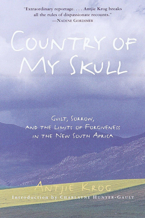 Country of My Skull : Culpabilité, chagrin et limites du pardon dans la nouvelle Afrique du Sud