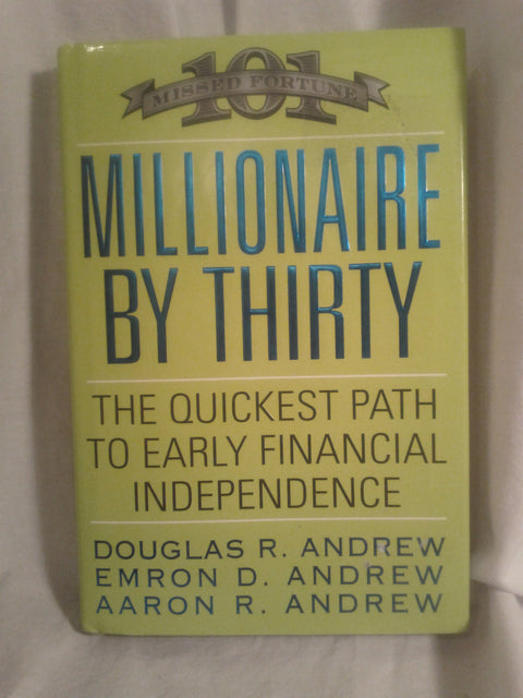 Millionaire by Thirty: The Quickest Path to Early Financial Independence