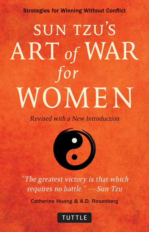 Sun Tzu's Art of War for Women: Revised with a New Introduction: Strategies for Winning without Conflict: Strategies for Winning without Conflict - Revised with a New Introduction