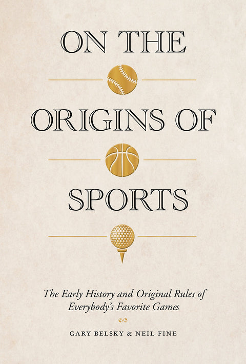 On the Origins of Sports: The Early History and Original Rules of Everybody's Favorite Games