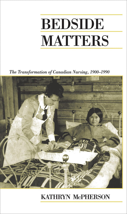 Soins au chevet : La transformation des soins infirmiers au Canada, 1900-1990