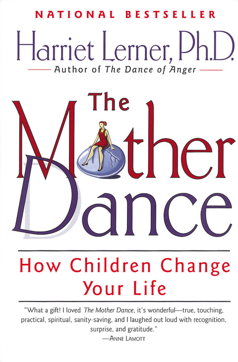 La danse maternelle : Comment les enfants changent votre vie – Le guide d'une psychologue sur la maternité, de la naissance au nid vide