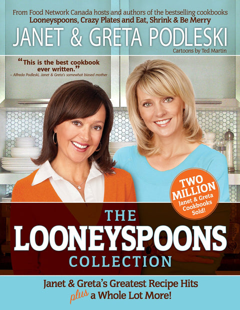 La collection Looneyspoons : les meilleures recettes de Janet et Greta et bien plus encore