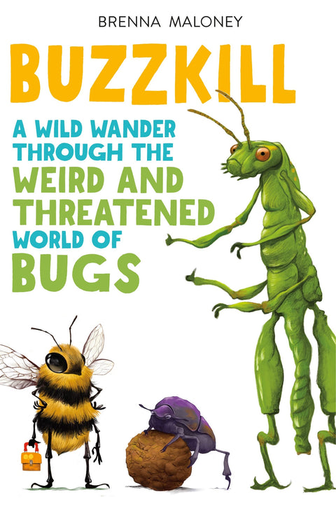 Buzzkill : Une exploration sauvage du monde étrange et menacé des insectes