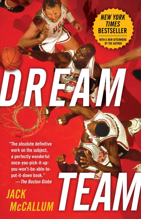 Dream Team : Comment Michael, Magic, Larry, Charles et la plus grande équipe de tous les temps ont conquis le monde et changé le basket-ball pour toujours