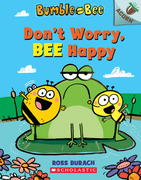 Ne t'en fais pas, sois heureux : Un livre Acorn (Bourdon et Abeille)