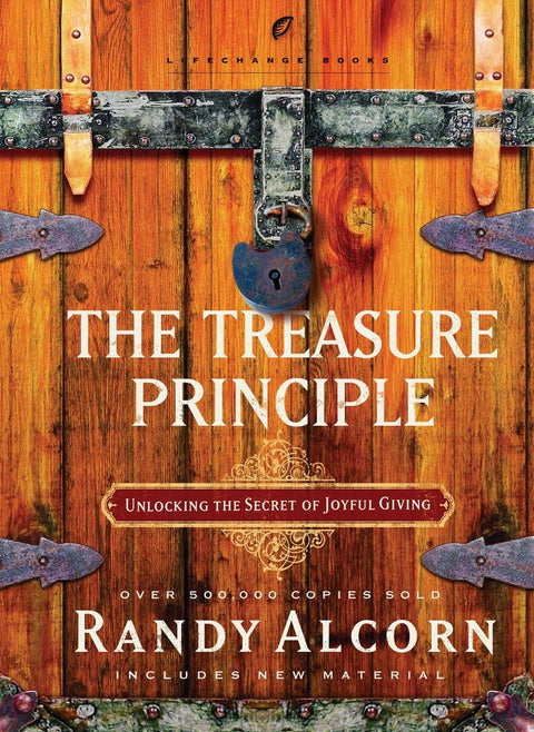 The Treasure Principle: Unlocking the Secret of Joyful Giving