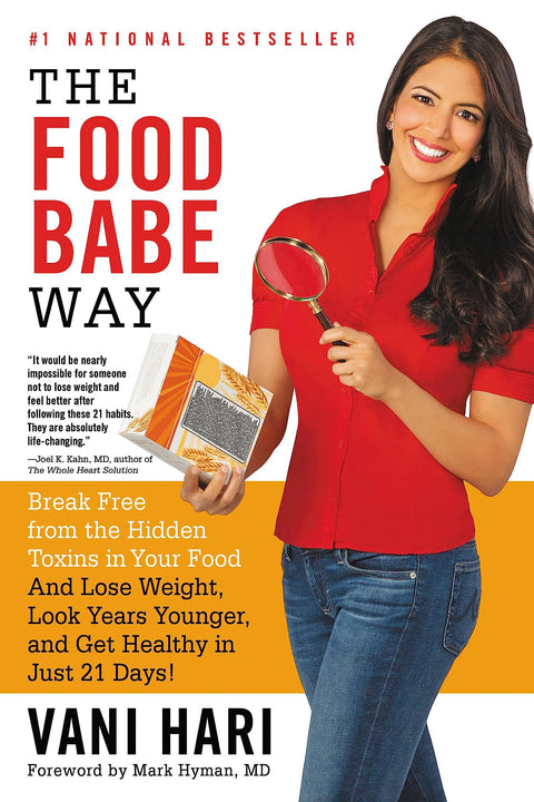 La méthode Food Babe : Libérez-vous des toxines cachées dans votre alimentation et perdez du poids, rajeunissez de plusieurs années et retrouvez la santé en seulement 21 jours !