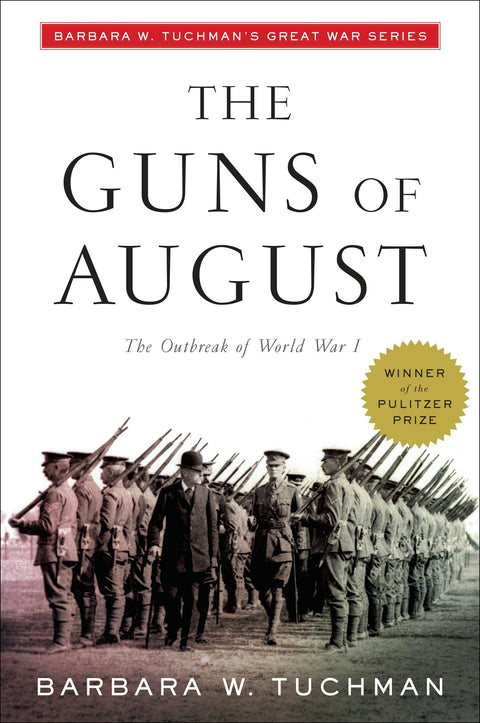 Les Canons d'août : Le déclenchement de la Première Guerre mondiale ; La série sur la Grande Guerre de Barbara W. Tuchman