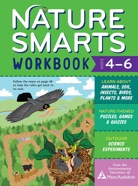 Nature Smarts Workbook, Ages 4-6: Learn about Animals, Soil, Insects, Birds, Plants & More with Nature: Learn about Animals, Soil, Insects, Birds, ... Games, Quizzes & Outdoor Science Experiments