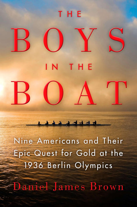 Ils étaient neuf: L'incroyable épopée de l'équipe américaine d'aviron aux Jeux olympiques de Berlin en 1936