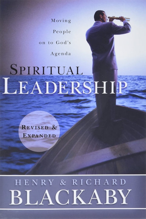 Leadership spirituel : Amener les gens vers les projets de Dieu, édition révisée et augmentée