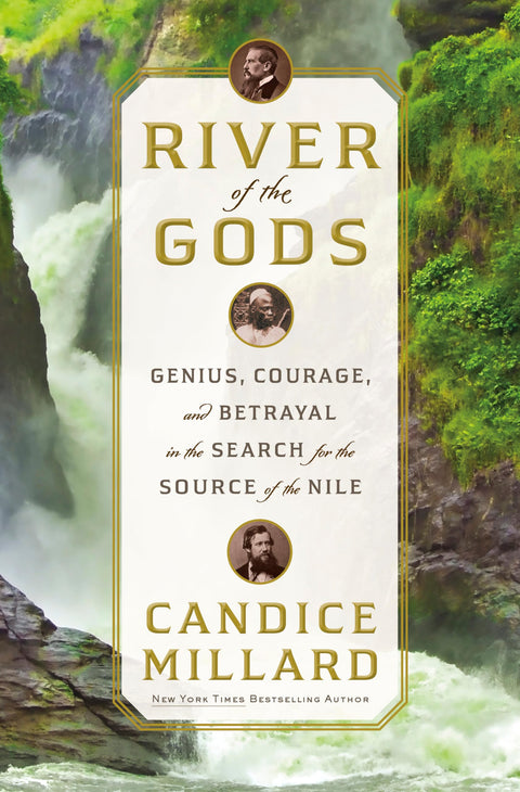 Fleuve des dieux : génie, courage et trahison dans la quête des sources du Nil