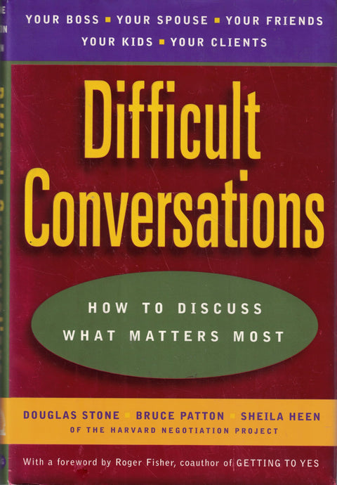 Conversations difficiles : Comment aborder les sujets qui comptent le plus
