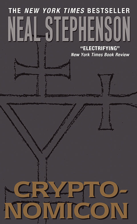 Cryptonomicon: From cracking Nazi Enigma codes in WWII to a modern data-haven heist―Waterhouse and Shaftoe heirs unite against a hidden conspiracy