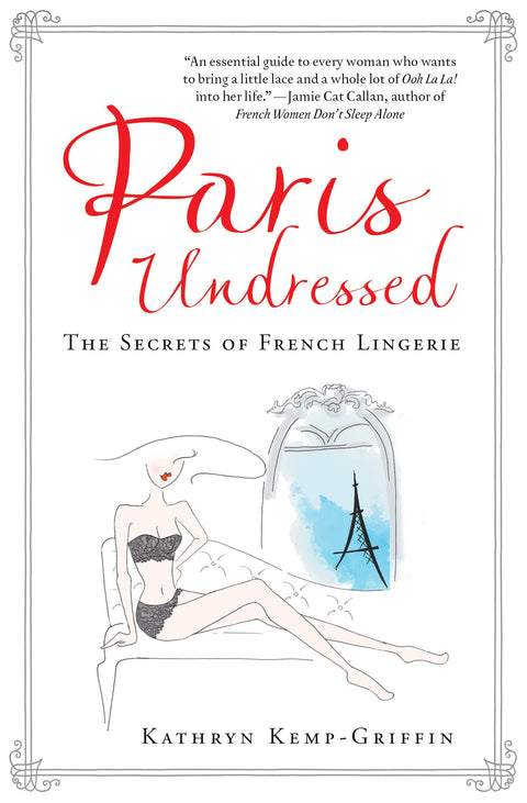 Paris Undressed: The Secrets of French Lingerie