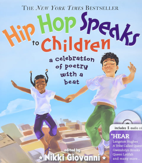 Hip Hop Speaks to Children : 50 poèmes inspirants au rythme du beat (Une expérience de poésie pour enfants, de Tupac à Jay-Z, de Queen Latifah à Maya Angelou, CD inclus)
