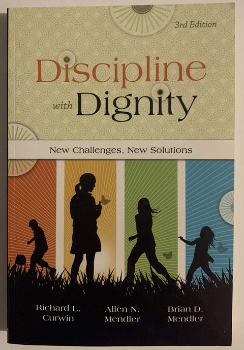 Discipline with Dignity: New Challenges, New Solutions
