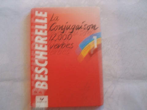 Le Nouveau Bescherelle - L'Art De Conjuguer