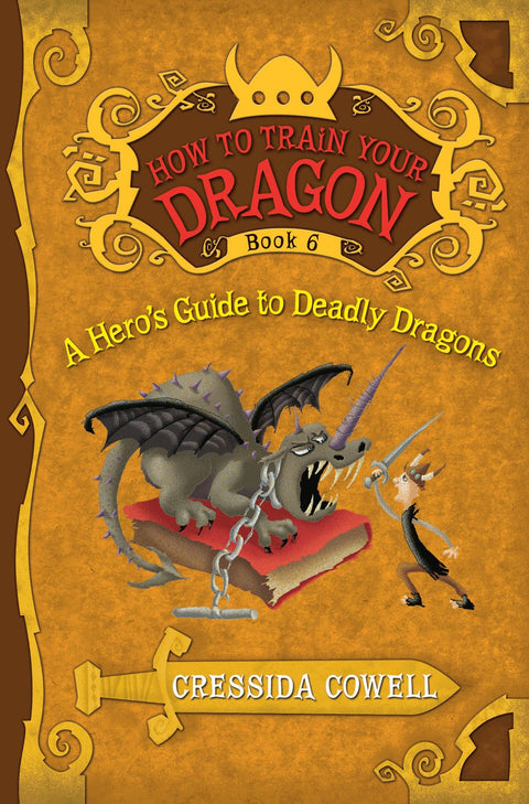 A Hero's Guide to Deadly Dragons (How to Train Your Dragon, Book 6)