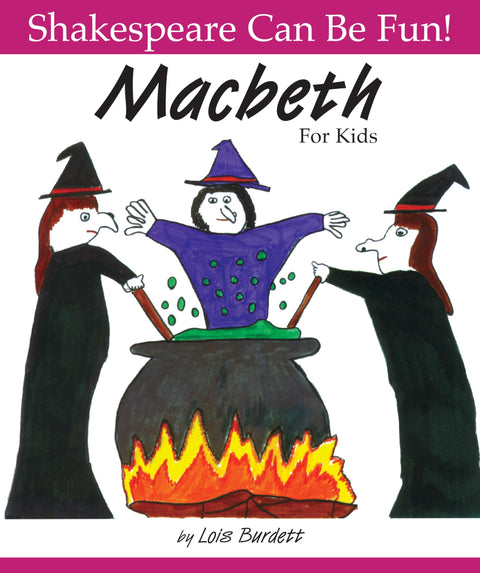 MacBeth : For Kids (Shakespeare Can Be Fun series)