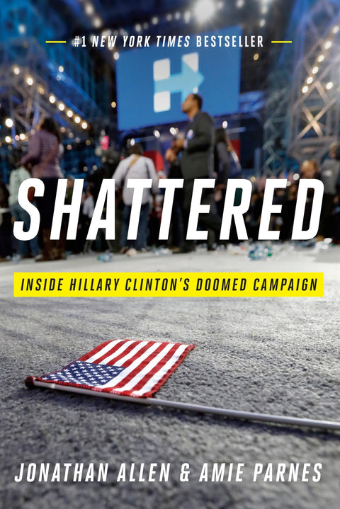 Fracassée : au cœur de la campagne vouée à l’échec d’Hillary Clinton