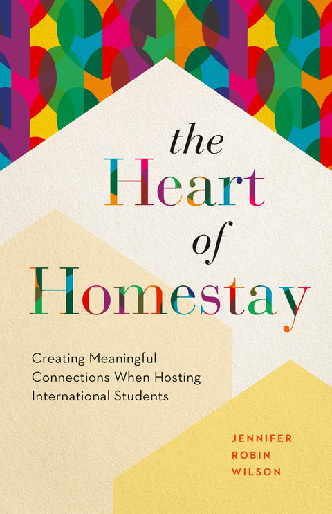 The Heart of Homestay: Creating Meaningful Connections When Hosting International Students