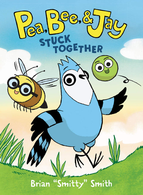 Pea, Bee, & Jay #1: Stuck Together Graphic Novel