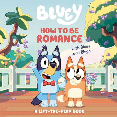 Comment vivre une histoire d’amour avec Bluey et Bingo : un livre à soulever les rabats
