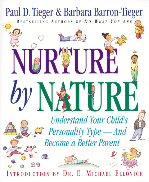 Nourrir par la nature : Comprendre le type de personnalité de votre enfant - Et devenir un meilleur parent