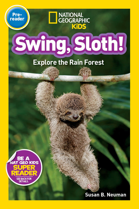 À la balançoire, paresseux ! (National Geographic Kids Readers, niveau pré-lecteur) : Explore la forêt tropicale pluviale