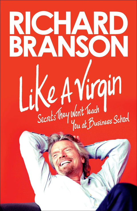 Like a Virgin : Les secrets qu’on ne vous apprendra pas en école de commerce