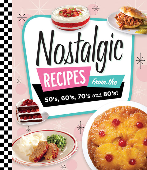 Recettes nostalgiques des années 50, 60, 70 et 80 !