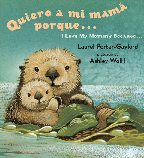 J'aime ma maman parce que (I Love my Mommy Because éd. angl./esp.)