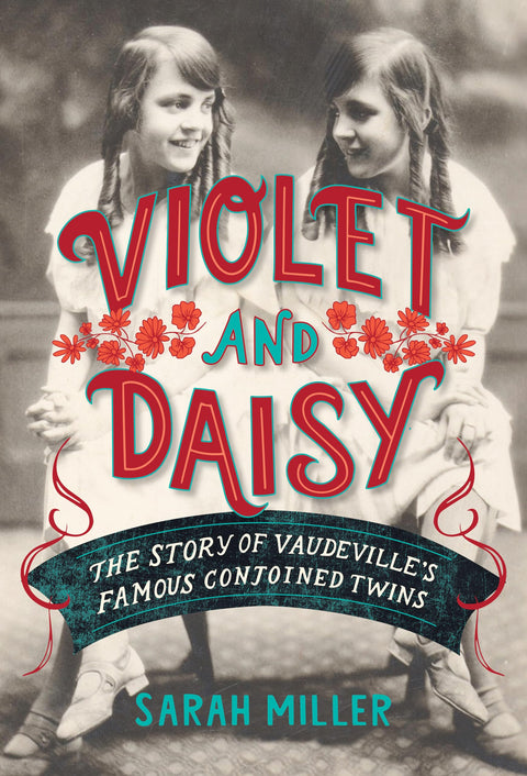 Violet et Daisy : L'histoire des célèbres sœurs siamoises du vaudeville