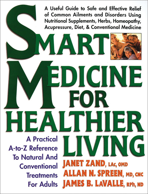 La médecine intelligente pour une vie plus saine : guide pratique de A à Z des traitements naturels et conventionnels pour adultes