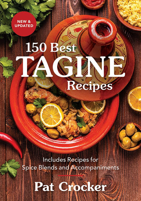 Les 150 meilleures recettes de tajines : inclut des recettes de mélanges d'épices et d'accompagnements