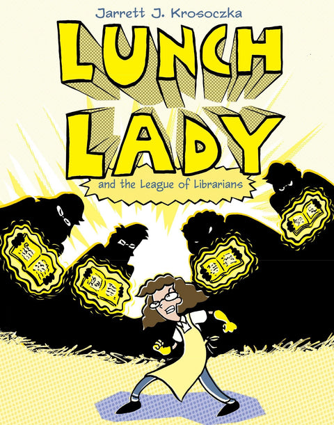 Lunch Lady et le club des bibliothécaires : Lunch Lady nº 2